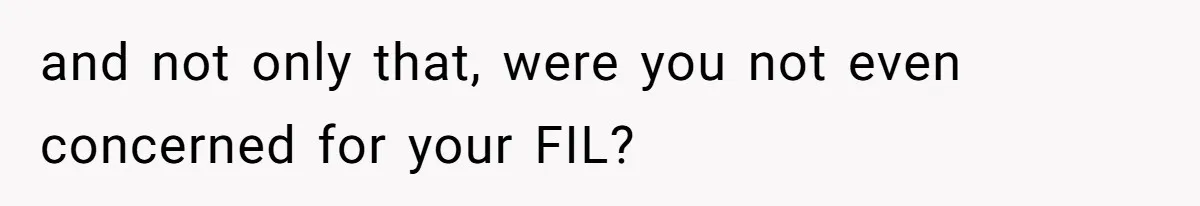 Husband Cancels Christmas Trip After Wife And Teens Refuse To Help During Medical Emergency and not only that, were you not even concerned for your FIL?