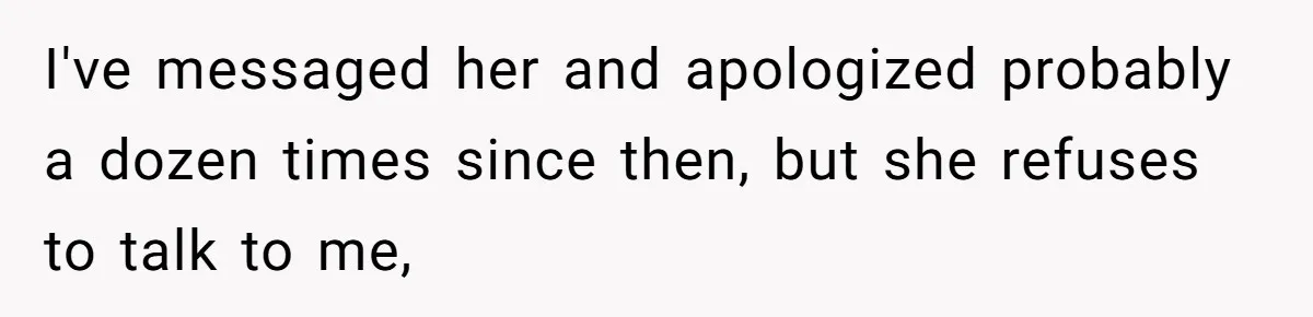 Woman Announces Pregnancy At Sister’s Wedding After Being Told To Wait, Is She Wrong For Doing It? I've messaged her and apologized probably a dozen times since then, but she refuses to talk to me,