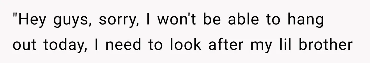 Husband Cancels Christmas Trip After Wife And Teens Refuse To Help During Medical Emergency "Hey guys, sorry, I won't be able to hang out today, I need to look after my lil brother