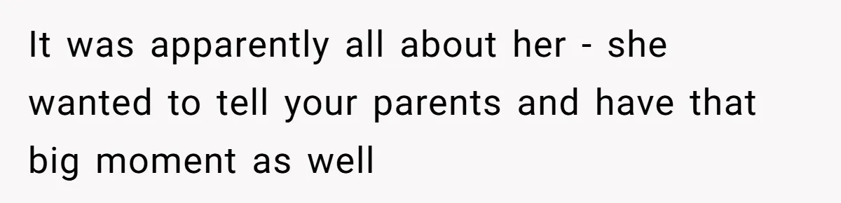 Woman Announces Pregnancy At Sister’s Wedding After Being Told To Wait, Is She Wrong For Doing It? It was apparently all about her - she wanted to tell your parents and have that big moment as well