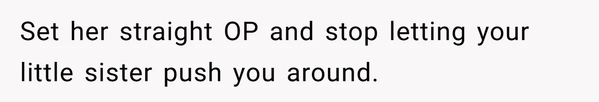 Woman Announces Pregnancy At Sister’s Wedding After Being Told To Wait, Is She Wrong For Doing It? Set her straight OP and stop letting your little sister push you around.