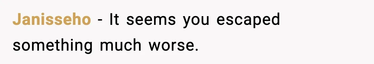 Man Ends Engagement After Fiancée Turns Her Daughter Against Him Janisseho - It seems you escaped something much worse.