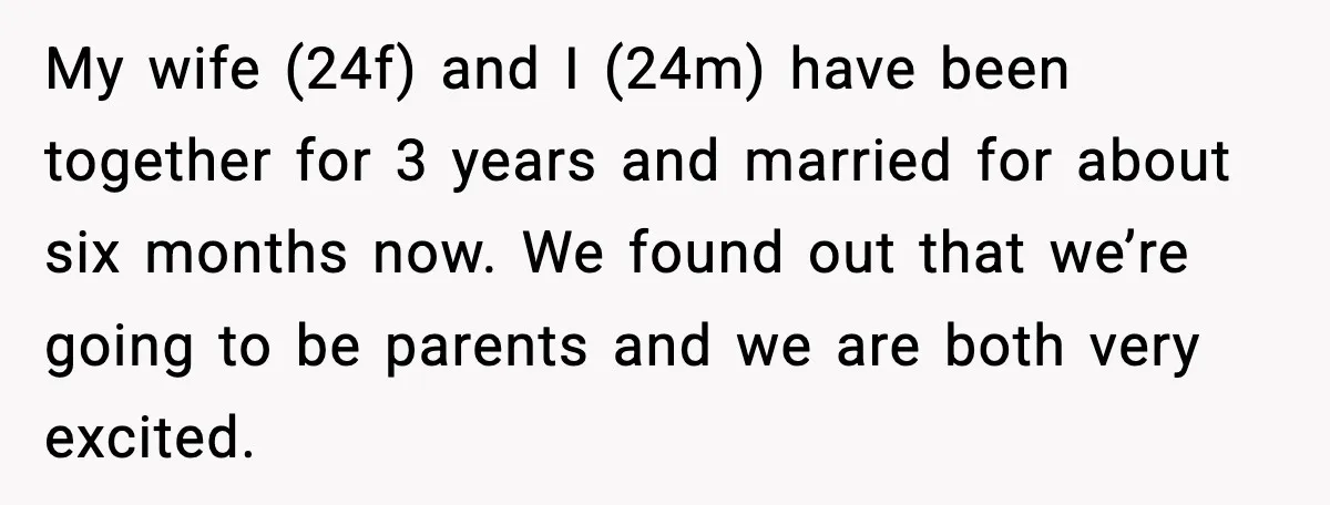 Husband Stunned When Sister-in-Law Tries to Replace His Pregnant Wife My wife (24f) and I (24m) have been together for 3 years and married for about six months now. We found out that we’re going to be parents and we...