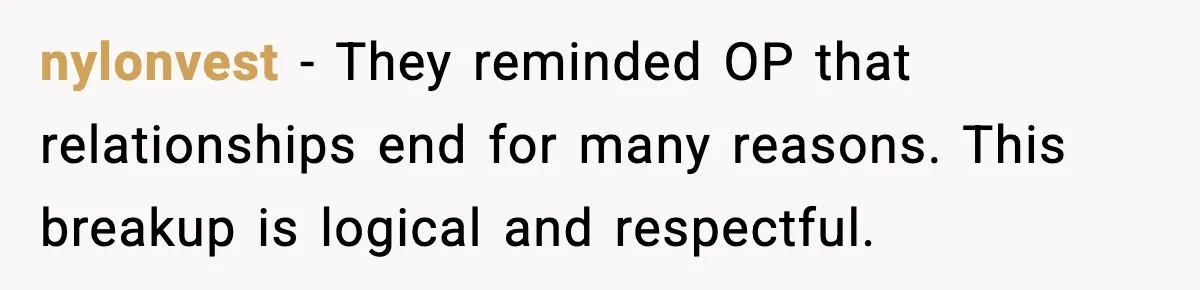 A Young Man Ends His Relationship After His Boyfriend Comes Out as Trans nylonvest - They reminded OP that relationships end for many reasons. This breakup is logical and respectful.