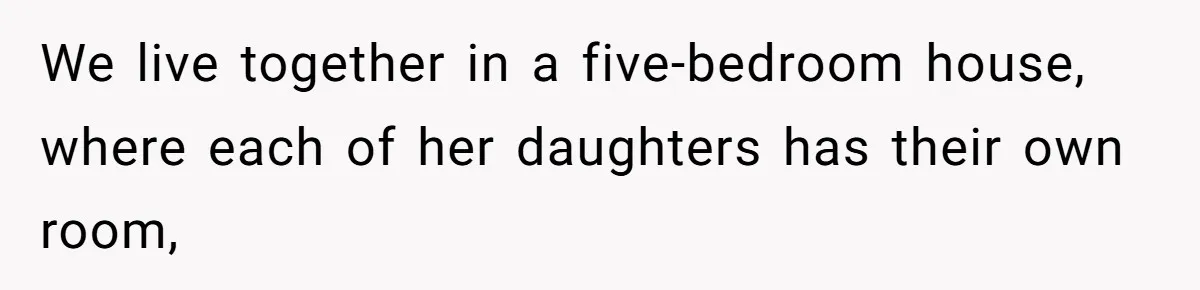 “Get Out of the Picture”: Dad Realizes His Wife Resents His 10-Year-Old Son We live together in a five-bedroom house, where each of her daughters has their own room,