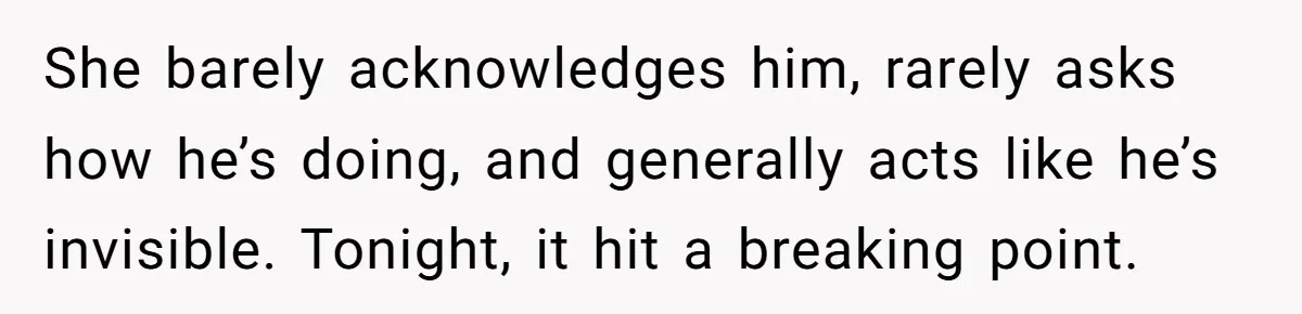 “Get Out of the Picture”: Dad Realizes His Wife Resents His 10-Year-Old Son She barely acknowledges him, rarely asks how he’s doing, and generally acts like he’s invisible. Tonight, it hit a breaking point.