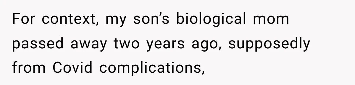 “Get Out of the Picture”: Dad Realizes His Wife Resents His 10-Year-Old Son For context, my son’s biological mom passed away two years ago, supposedly from Covid complications,