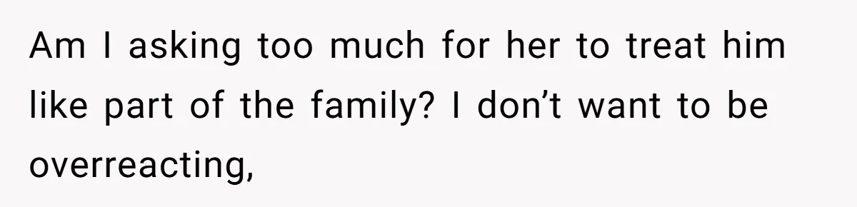 “Get Out of the Picture”: Dad Realizes His Wife Resents His 10-Year-Old Son Am I asking too much for her to treat him like part of the family? I don’t want to be overreacting,