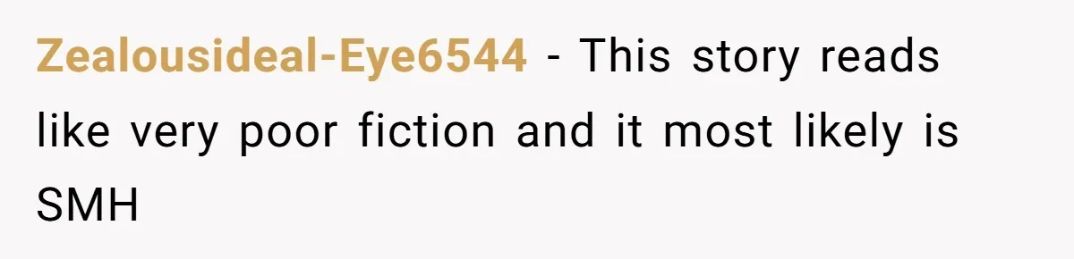 He Left Her to Become a Dad, Now He Wants His Child-Free Life (and Wife) Back Zealousideal-Eye6544 − This story reads like very poor fiction and it most likely is SMH