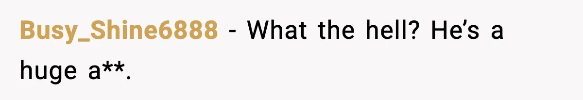 Wife Reacts After Husband Repeatedly Violates Her Boundaries, He Punches Her—Is She At Fault? Busy_Shine6888 − What the hell? He’s a huge a**.