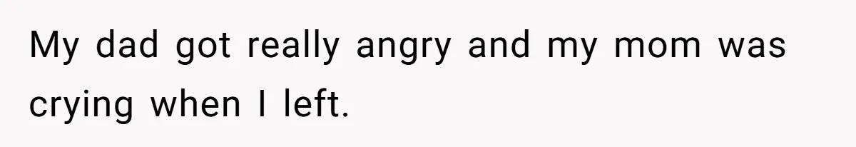 Parents Expect Daughter To Become Disabled Sister’s Lifetime Guardian, She Demands Full Inheritance My dad got really angry and my mom was crying when I left.