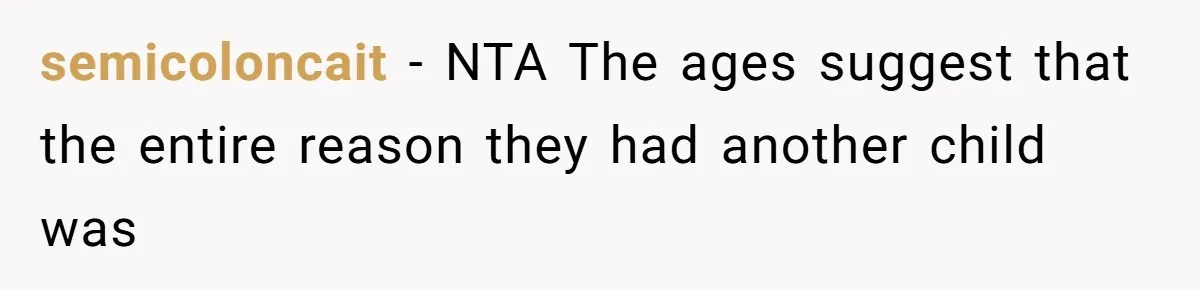 Parents Expect Daughter To Become Disabled Sister’s Lifetime Guardian, She Demands Full Inheritance semicoloncait − NTA The ages suggest that the entire reason they had another child was