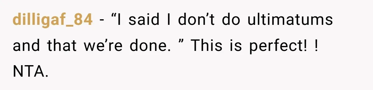 Girlfriend Demands He Evict His Roommate Over Suspicious Scars and Instantly Regrets It dilligaf_84 − “I said I don’t do ultimatums and that we’re done. ” This is perfect! ! NTA.