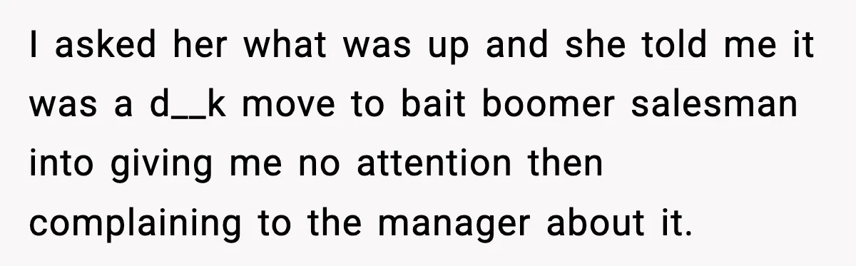His Outfit Was “Too Poor” for a BMW… Until He Bought One I asked her what was up and she told me it was a d__k move to bait boomer salesman into giving me no attention then complaining to the manager about...