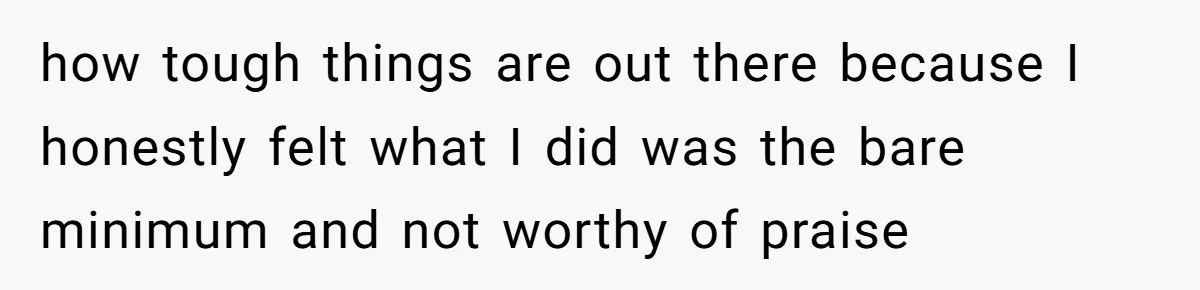 Girlfriend Demands He Evict His Roommate Over Suspicious Scars and Instantly Regrets It how tough things are out there because I honestly felt what I did was the bare minimum and not worthy of praise