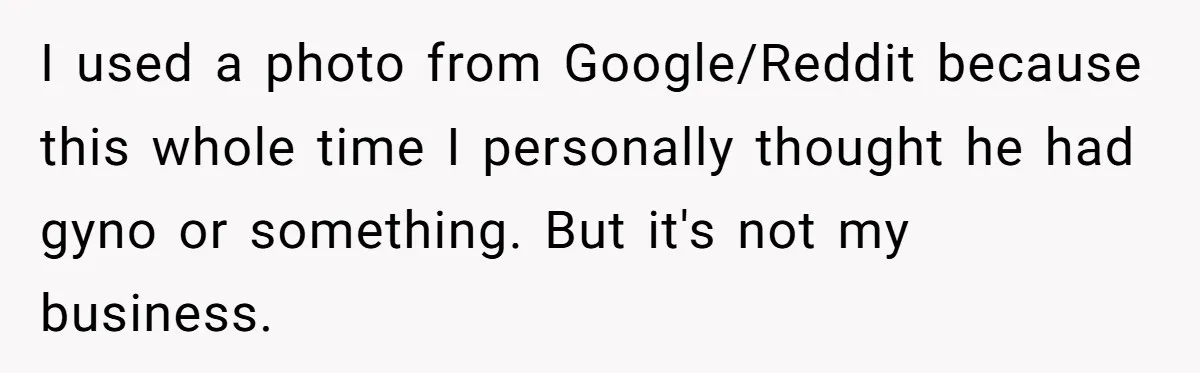 Girlfriend Demands He Evict His Roommate Over Suspicious Scars and Instantly Regrets It I used a photo from Google/Reddit because this whole time I personally thought he had gyno or something. But it's not my business.