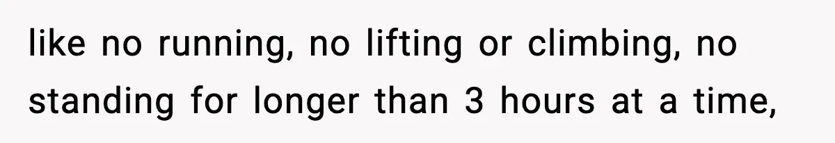 Doctor Warns Pregnant Woman Of High-Risk Condition, Her Husband Still Thinks He Knows Better like no running, no lifting or climbing, no standing for longer than 3 hours at a time,