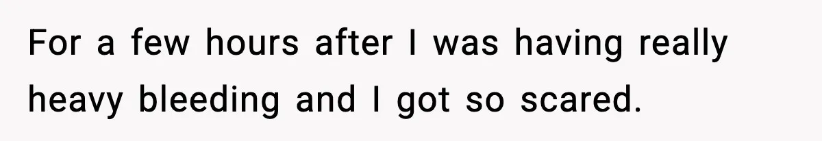Doctor Warns Pregnant Woman Of High-Risk Condition, Her Husband Still Thinks He Knows Better For a few hours after I was having really heavy bleeding and I got so scared.
