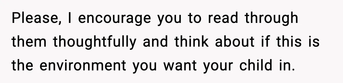 Doctor Warns Pregnant Woman Of High-Risk Condition, Her Husband Still Thinks He Knows Better Please, I encourage you to read through them thoughtfully and think about if this is the environment you want your child in.