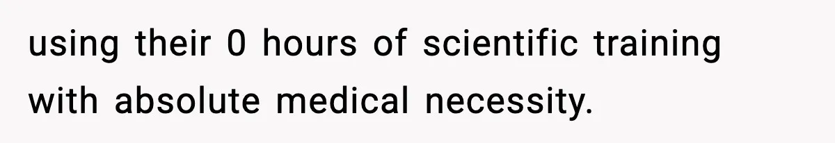 Doctor Warns Pregnant Woman Of High-Risk Condition, Her Husband Still Thinks He Knows Better using their 0 hours of scientific training with absolute medical necessity.