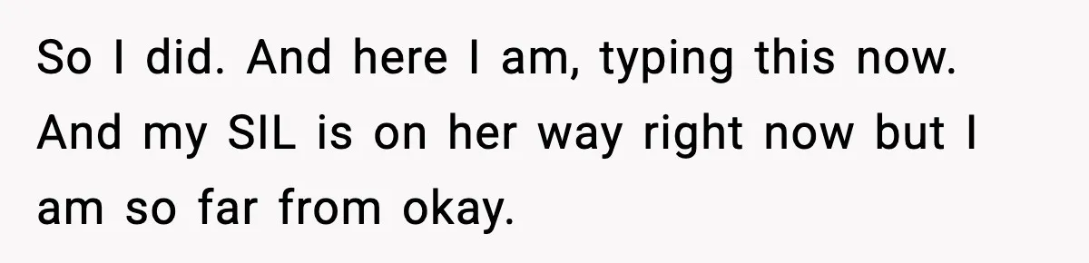 Doctor Warns Pregnant Woman Of High-Risk Condition, Her Husband Still Thinks He Knows Better So I did. And here I am, typing this now. And my SIL is on her way right now but I am so far from okay.