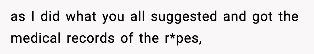 Doctor Warns Pregnant Woman Of High-Risk Condition, Her Husband Still Thinks He Knows Better as I did what you all suggested and got the medical records of the r*pes,