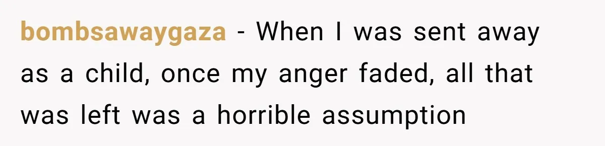 Dad Drives Furious 14-Year-Old Daughter To Cold Mom’s House After What She Says During Fight bombsawaygaza − When I was sent away as a child, once my anger faded, all that was left was a horrible assumption