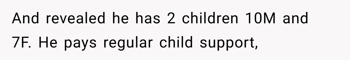 Wife Threatens Divorce When Husband Demands She Raise Kids He Hid From Her And revealed he has 2 children 10M and 7F. He pays regular child support,