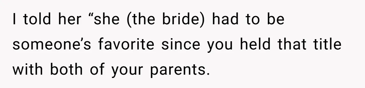 Aunt Claps As Pregnant Niece Gets Booed At Sister’s Wedding, Then Tells Her To Grow Up I told her “she (the bride) had to be someone’s favorite since you held that title with both of your parents.