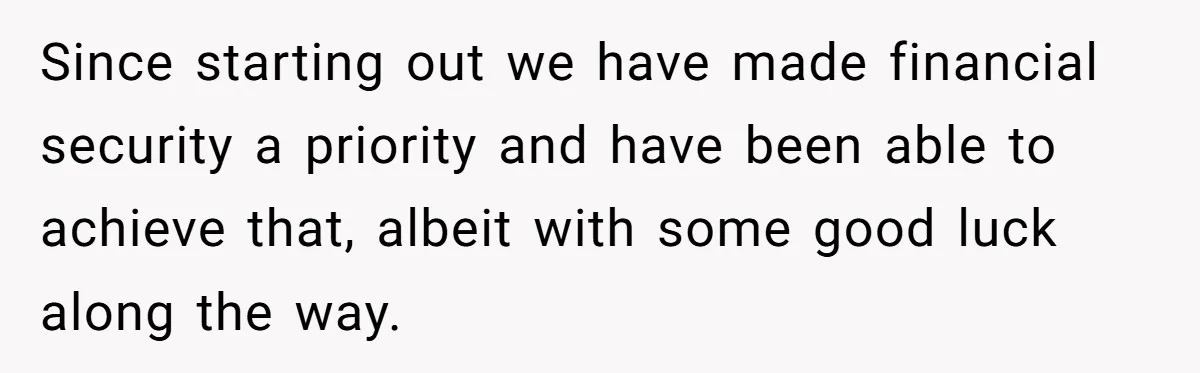 Wife Drops $5K On Gaming Gear, Husband Calls It “Financial Infidelity” And Wants Her To Return It Since starting out we have made financial security a priority and have been able to achieve that, albeit with some good luck along the way.