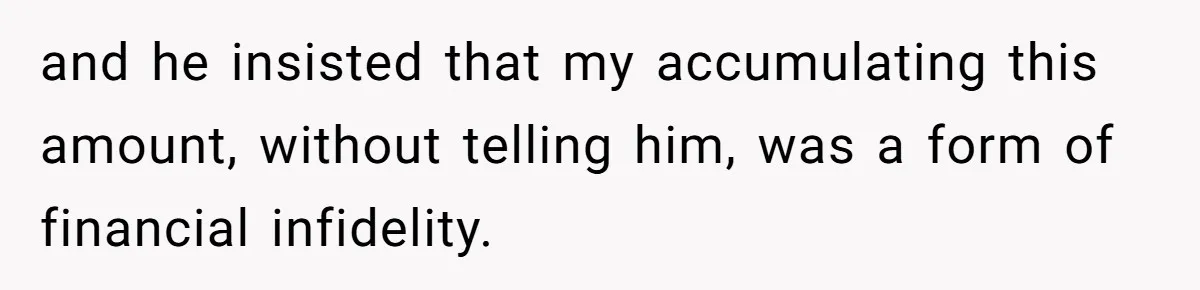 Wife Drops $5K On Gaming Gear, Husband Calls It “Financial Infidelity” And Wants Her To Return It and he insisted that my accumulating this amount, without telling him, was a form of financial infidelity.