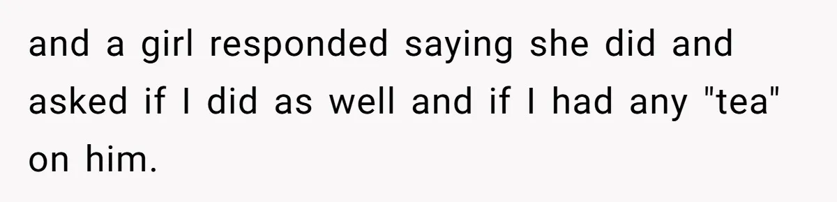 Girlfriend Uncovers Boyfriend Cheating On Warning Group, His Attitude At Her For Exposing Him Shocks Back and a girl responded saying she did and asked if I did as well and if I had any "tea" on him.