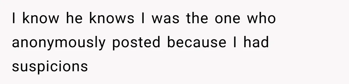 Girlfriend Uncovers Boyfriend Cheating On Warning Group, His Attitude At Her For Exposing Him Shocks Back I know he knows I was the one who anonymously posted because I had suspicions