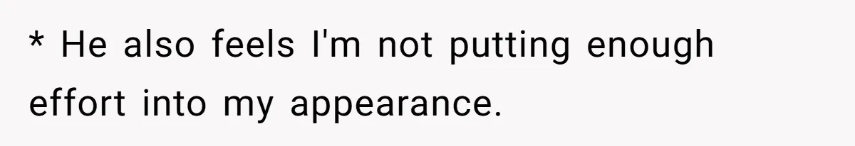 Wife Drops $5K On Gaming Gear, Husband Calls It “Financial Infidelity” And Wants Her To Return It * He also feels I'm not putting enough effort into my appearance.