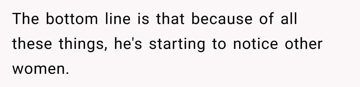Wife Drops $5K On Gaming Gear, Husband Calls It “Financial Infidelity” And Wants Her To Return It The bottom line is that because of all these things, he's starting to notice other women.