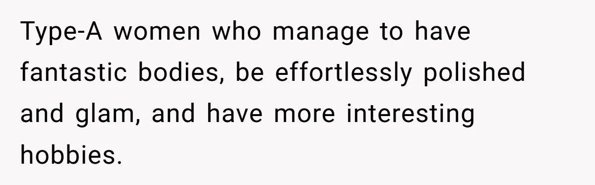 Wife Drops $5K On Gaming Gear, Husband Calls It “Financial Infidelity” And Wants Her To Return It Type-A women who manage to have fantastic bodies, be effortlessly polished and glam, and have more interesting hobbies.