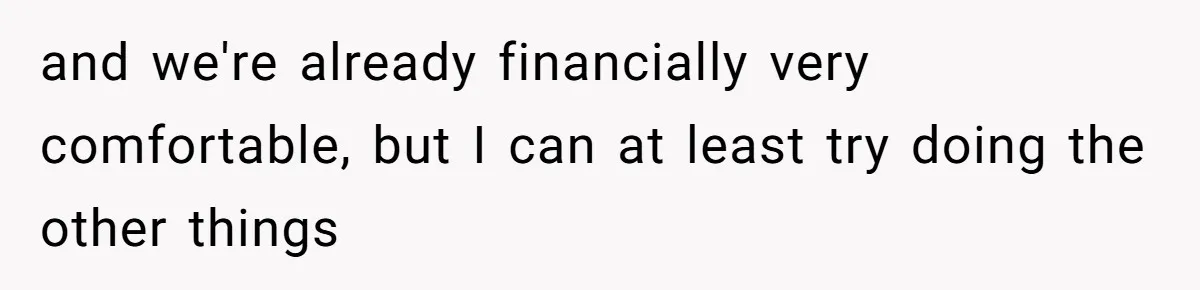 Wife Drops $5K On Gaming Gear, Husband Calls It “Financial Infidelity” And Wants Her To Return It and we're already financially very comfortable, but I can at least try doing the other things