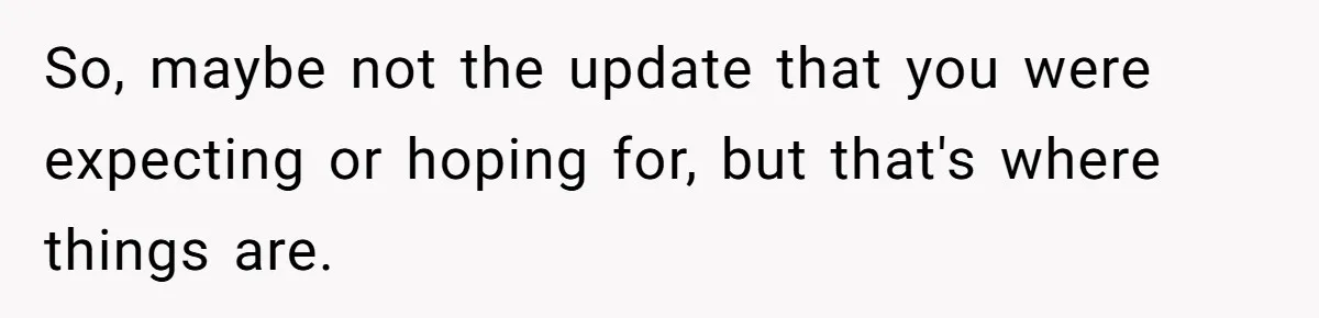 Wife Drops $5K On Gaming Gear, Husband Calls It “Financial Infidelity” And Wants Her To Return It So, maybe not the update that you were expecting or hoping for, but that's where things are.