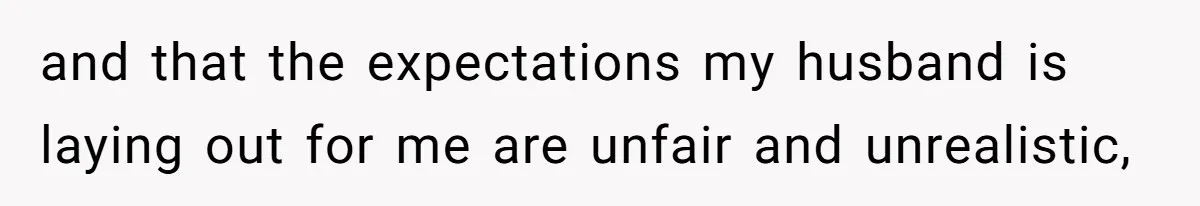 Wife Drops $5K On Gaming Gear, Husband Calls It “Financial Infidelity” And Wants Her To Return It and that the expectations my husband is laying out for me are unfair and unrealistic,