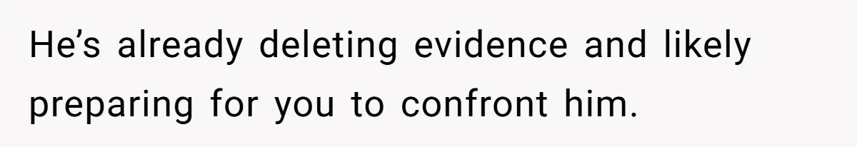 Girlfriend Uncovers Boyfriend Cheating On Warning Group, His Attitude At Her For Exposing Him Shocks Back He’s already deleting evidence and likely preparing for you to confront him.