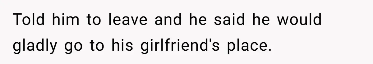 Wife Drops $5K On Gaming Gear, Husband Calls It “Financial Infidelity” And Wants Her To Return It Told him to leave and he said he would gladly go to his girlfriend's place.