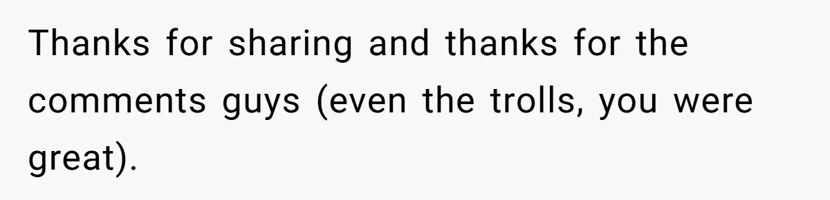Dad Kicks Parents Out After They Mock His Daughter’s Piano Performance Thanks for sharing and thanks for the comments guys (even the trolls, you were great).