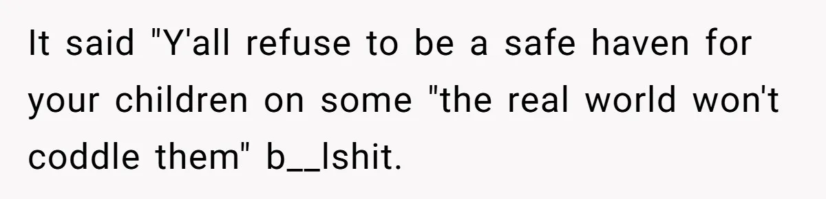 Dad Kicks Parents Out After They Mock His Daughter’s Piano Performance It said "Y'all refuse to be a safe haven for your children on some "the real world won't coddle them" b__lshit.