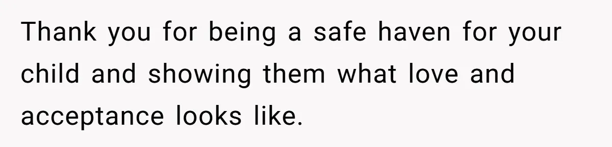 Dad Kicks Parents Out After They Mock His Daughter’s Piano Performance Thank you for being a safe haven for your child and showing them what love and acceptance looks like.