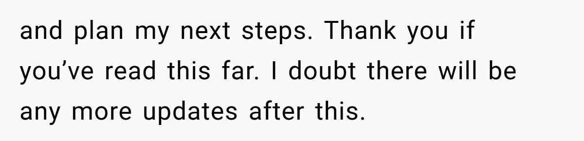 Husband Says Wife’s Miscarriage ‘Ruined His Birthday’ - She Finally Calls Him a Disgrace and plan my next steps. Thank you if you’ve read this far. I doubt there will be any more updates after this.