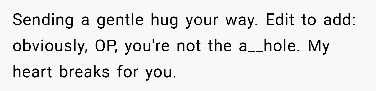 Husband Says Wife’s Miscarriage ‘Ruined His Birthday’ - She Finally Calls Him a Disgrace Sending a gentle hug your way. Edit to add: obviously, OP, you're not the a__hole. My heart breaks for you.