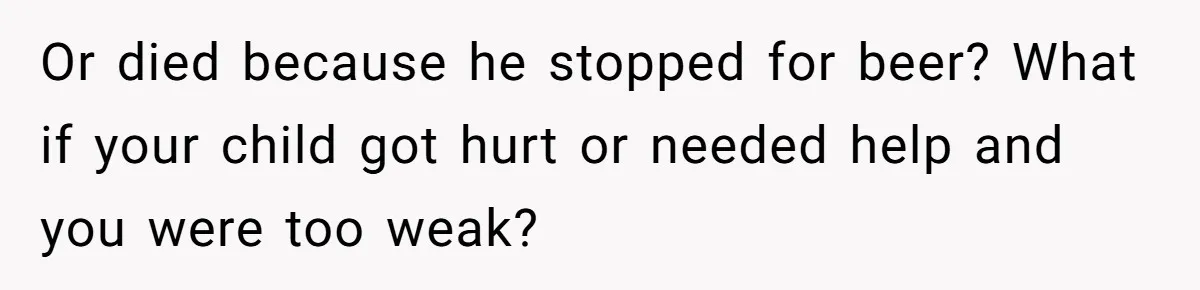 Husband Says Wife’s Miscarriage ‘Ruined His Birthday’ - She Finally Calls Him a Disgrace Or died because he stopped for beer? What if your child got hurt or needed help and you were too weak?