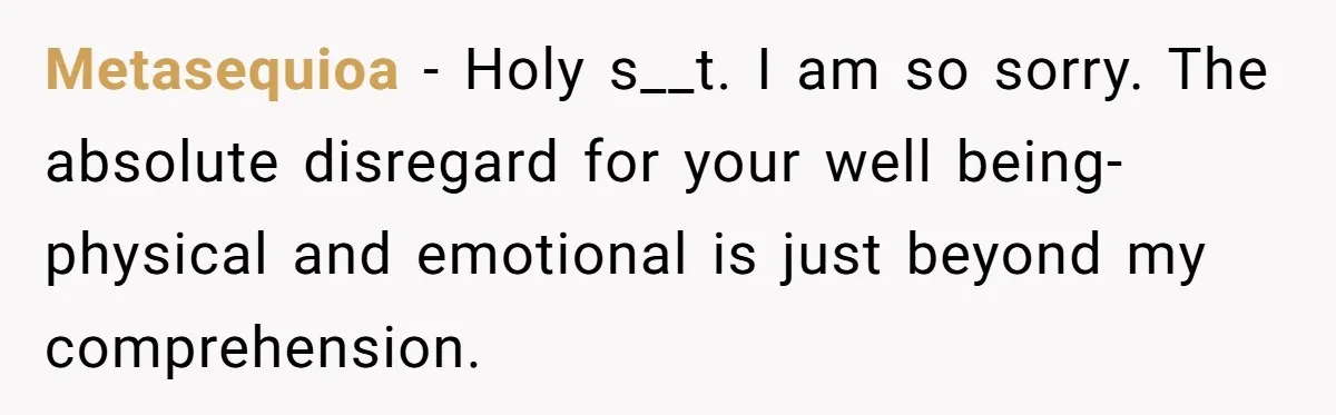 Husband Says Wife’s Miscarriage ‘Ruined His Birthday’ - She Finally Calls Him a Disgrace Metasequioa − Holy s__t. I am so sorry. The absolute disregard for your well being- physical and emotional is just beyond my comprehension.