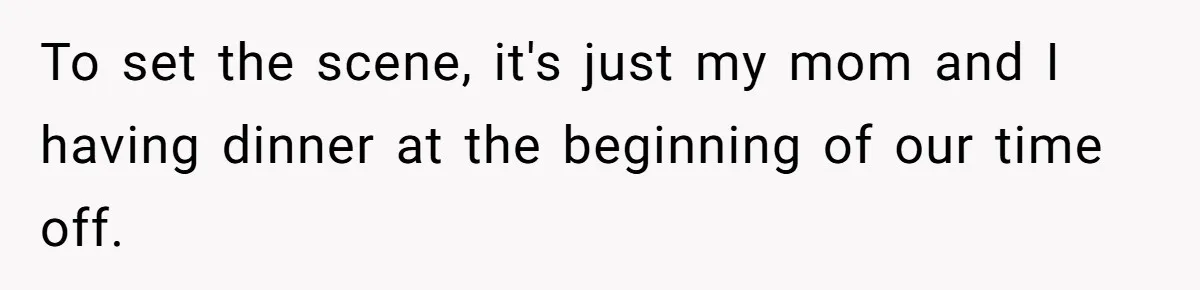 Child Returns Home For Christmas And Teaches Mom A Wholesome Lesson About Sharing Wine To set the scene, it's just my mom and I having dinner at the beginning of our time off.