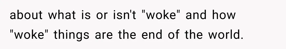 Man Pranks Cousin By Calling Beans In Chili “Woke,” Cousin Melts Down And Dumps The Pot about what is or isn't "woke" and how "woke" things are the end of the world.